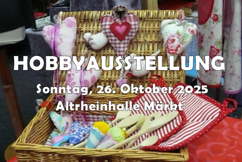 Hobbyausstellung Altrheinhalle Märkt